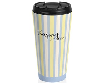 Stainless Steel Travel Mug - "Chasing Sunshine" Blue and Yellow Striped Sunbeam Tumbler