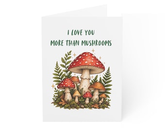 I Love You More Than Mushrooms Greeting Card | Mushroom Illustration