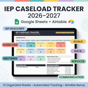 May include: An IEP Caseload Tracker 2026-2027 digital workbook for Google Sheets and Airtable. The display shows a dashboard with color-coded sections for student counts, IEP deadlines, meetings, and data checks, featuring labels for goals, data, services, and communication.