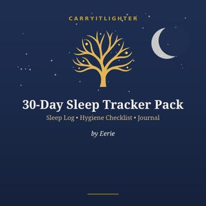 May include: A dark blue 30-Day Sleep Tracker Pack by Eerie, featuring a gold tree graphic, a crescent moon, and white stars. The text reads CARRYITLIGHTER, 30-Day Sleep Tracker Pack, Sleep Log, Hygiene Checklist, Journal, and by Eerie.