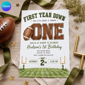 May include: A rectangular birthday invitation card featuring a football theme with the text FIRST YEAR DOWN, ONE, and Hudson's 1st Birthday. The design includes a brown football, green goalposts, and a field graphic with event details.