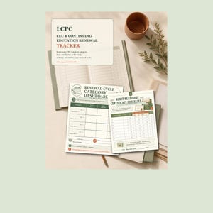 May include: A printable LCPC CEU and continuing education renewal tracker toolkit featuring a Renewal-Cycle Category Dashboard and an Audit-Readiness Certificate Checklist with green and terracotta accents on white paper sheets.