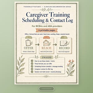 May include: A printable Caregiver Training Scheduling & Contact Log document for BCBAs and ABA providers. The page features a cream background with dark text, botanical illustrations, and a three-step process diagram labeled Offer, Reach, and Record.