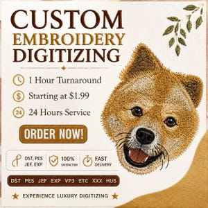 Könnte beinhalten: Eine digitale Werbeanzeige für individuelle Stickdigitalisierung mit einer Illustration eines braunen Hundekopfes. Der Text umfasst CUSTOM EMBROIDERY DIGITIZING, 1 Hour Turnaround, Starting at $1.99, 24 Hours Service, ORDER NOW!, DST, PES, JEF, EXP, VP3, ETC, XXX, HUS und EXPERIENCE LUXURY DIGITIZING.