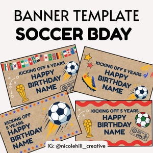 Puede incluir: Cuatro plantillas de pancartas rectangulares con fondo de papel kraft y gráficos de fútbol. Cada diseño incluye el texto KICKING OFF 5 YEARS HAPPY BIRTHDAY NAME, balones de fútbol, trofeos, botas de fútbol y banderas internacionales.
