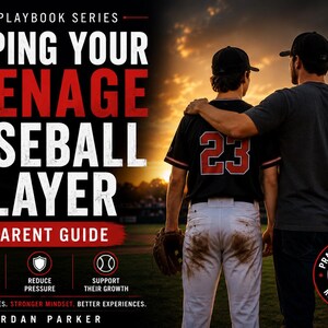 Helping Your Teenage Baseball Player | Parent Guide | Build Confidence & Reduce Pressure | Digital Download PDF