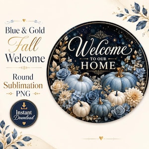 Könnte beinhalten: Ein rundes digitales Design mit dem Text Welcome TO OUR HOME in weißer Schreib- und Serifenschrift. Die kreisförmige Grafik zeigt blaue und weiße Kürbisse, umgeben von blauen und cremefarbenen Rosen und Dahlien vor einem dunklen Hintergrund.