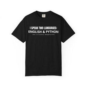 I Speak Two Languages English And Python T-Shirt, Funny Programmer Shirt, Software Engineer Gift, Coder Humor Tee, Computer Science Apparel