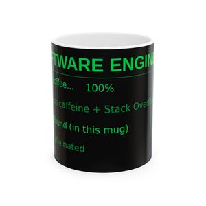 Software Engineer Mug, Funny Coder Coffee Cup, Programmer Gift, Tech Dev (11oz or 15oz)