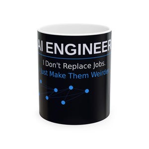 AI Engineer Gift Mug, Funny AI Engineer Coffee Cup, Machine Learning Engineer Gift, ML Engineer Mug, Artificial Intelligence Gift
