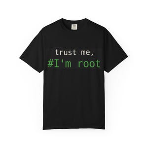 Camiseta "Confía en mí, soy administrador de sistemas Linux root", camiseta con humor sobre la línea de comandos.