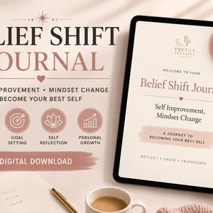 May include: A digital tablet displaying a Belief Shift Journal with text reading Self Improvement, Mindset Change, and A Journey to Becoming Your Best Self. The screen features icons for mindset growth, goal setting, self reflection, and personal growth.
