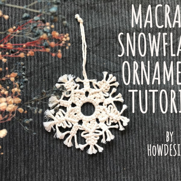 DIY Handcrafted Macramé Snowflake Christmas Ornament,Holiday Decor Tutorial,Winter Home Accent,Xmas Tree Decoration,Pattern,PDF/video Guide