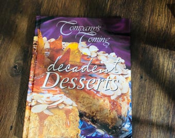 Vintage 'Company's Coming: Decadent Desserts' Cookbook