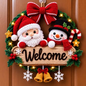 May include: A crocheted Christmas wreath featuring a Santa Claus and a snowman, a large red bow at the top, and a central sign with the text Welcome. The wreath is decorated with small yellow stars, holly leaves, red berries, and two hanging bells.
