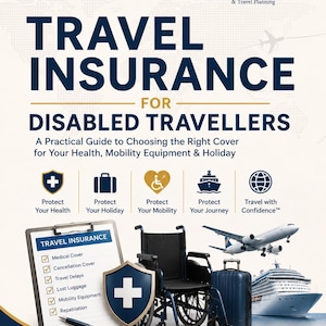 May include: An informational flyer titled Travel Insurance for Disabled Travellers by AccessibleTravelling.com. It features a wheelchair, a suitcase, a cruise ship, an airplane, and a clipboard with a checklist, all set against a white background.