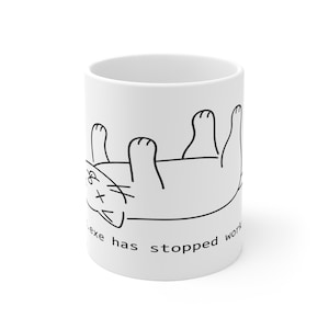 Cat.exe Has Stopped Working Mug - Funny Programmer Gift - Tech Humor Coffee Mug - Cat Lover Coder Gift