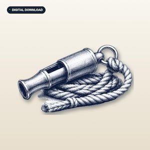 May include: A black and white ink-style illustration of a metallic whistle with a circular ring attached to a coiled length of rope. The image includes the text DIGITAL DOWNLOAD in the upper left corner, rendered in a clean, sans-serif font.
