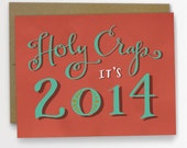 SALE! Funny New Years Card - Holy Crap It's 2014