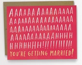 AAAAAAAHH Youre Getting Married Congratulations Card Wedding Card Engagement Card Emily McDowell / 158-C