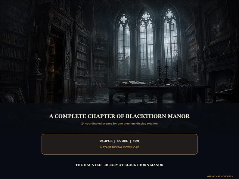 May include: A digital collection titled A COMPLETE CHAPTER OF BLACKTHORN MANOR featuring 24 coordinated scenes of a dark library with tall windows, bookshelves, and a table. The text includes 24 JPGS, 4K UHD, 16:9, and THE HAUNTED LIBRARY AT BLACKTHORN MANOR.