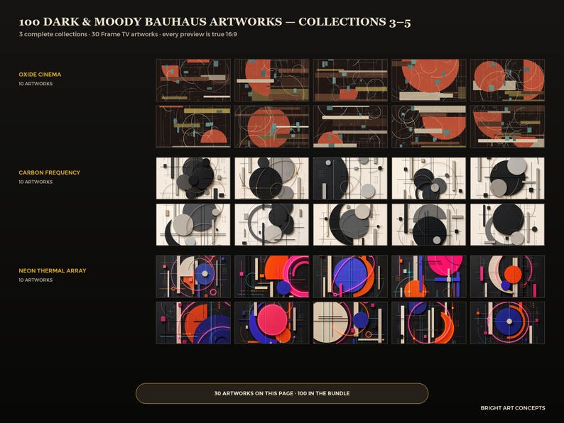 May include: A digital collection titled 100 Dark & Moody Bauhaus Artworks featuring three sets: Oxide Cinema with orange and brown geometric shapes, Carbon Frequency with black and gray circles, and Neon Thermal Array with vibrant pink and blue accents.