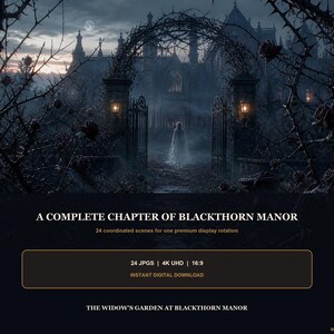 May include: A digital collection titled A COMPLETE CHAPTER OF BLACKTHORN MANOR featuring 24 coordinated scenes in 4K UHD 16:9 format. The imagery depicts a dark, gothic estate with a thorny rose garden, iron gates, and a figure in white.