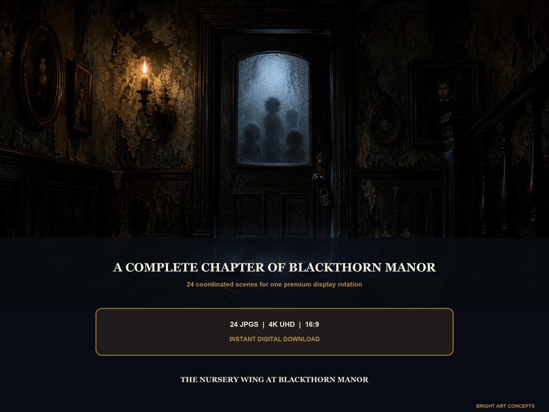 May include: A digital art display featuring a dark, weathered hallway with a central door containing frosted glass. Silhouettes of figures appear behind the glass. Text reads: A COMPLETE CHAPTER OF BLACKTHORN MANOR, 24 JPGS, 4K UHD, 16:9, THE NURSERY WING AT BLACKTHORN MANOR.