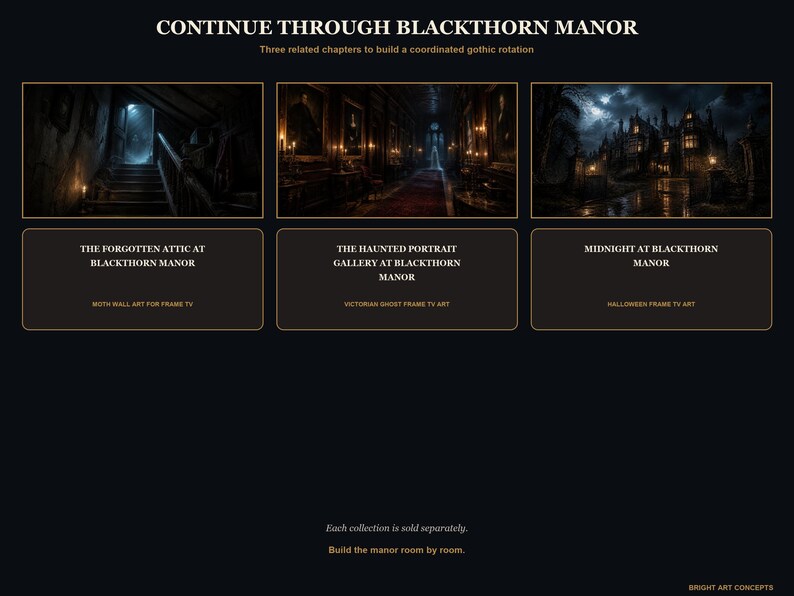 May include: A digital display featuring three gothic-themed images titled Continue Through Blackthorn Manor. The panels show The Forgotten Attic, The Haunted Portrait Gallery, and Midnight at Blackthorn Manor, with text labels for Frame TV art.