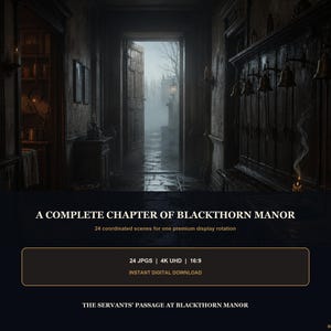 May include: A digital collection titled A COMPLETE CHAPTER OF BLACKTHORN MANOR featuring 24 coordinated scenes of a dark, narrow hallway with a row of brass bells mounted on a wooden wall and an open doorway leading to a foggy outdoor area.