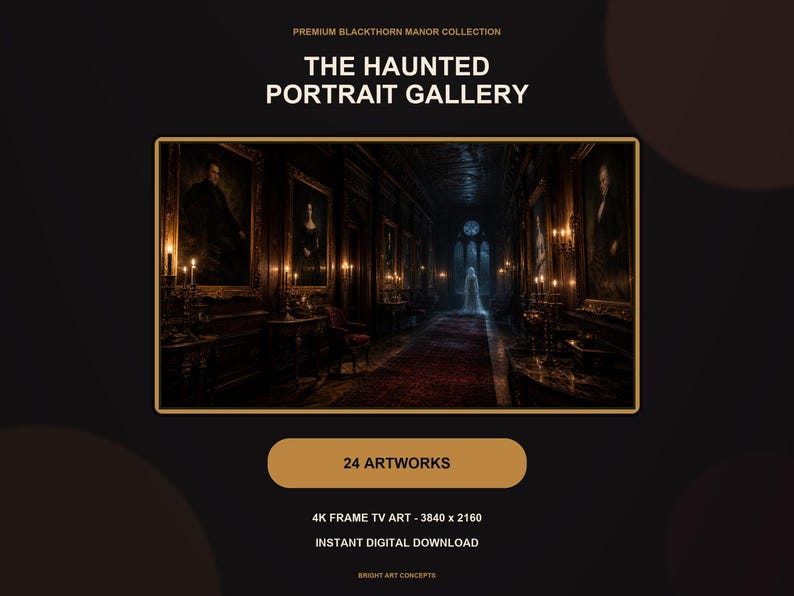 May include: A digital collection titled The Haunted Portrait Gallery from the Premium Blackthorn Manor Collection. It features 24 artworks in 4K Frame TV Art format at 3840 x 2160 resolution, depicting a dark, candlelit hallway with portraits.