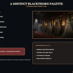 May include: A digital art display titled A DISTINCT BLACKTHORN PALETTE featuring Victorian ghost frame TV art. The image shows translucent figures in a dark hallway with framed portraits, accompanied by a color palette of walnut, burgundy, antique gold, candle, and spectral blue.