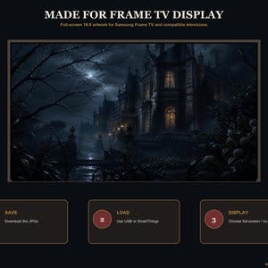 May include: Digital artwork for a Frame TV featuring a dark, gothic mansion at night under a full moon. The image includes text: MADE FOR FRAME TV DISPLAY, Full-screen 16:9 artwork for Samsung Frame TV, 1 SAVE, 2 LOAD, 3 DISPLAY, and BRIGHT ART CONCEPTS.