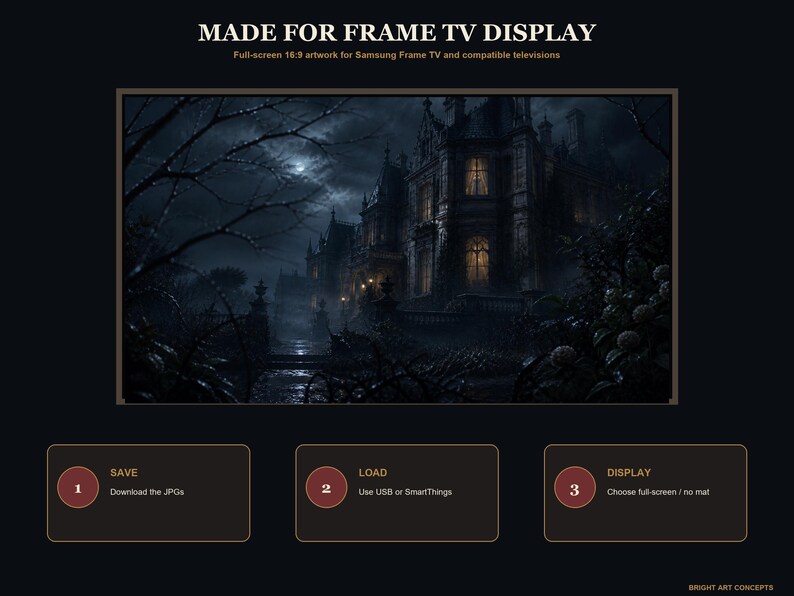 May include: Digital artwork for a Frame TV featuring a dark, gothic mansion at night under a full moon. The image includes text: MADE FOR FRAME TV DISPLAY, Full-screen 16:9 artwork for Samsung Frame TV, 1 SAVE, 2 LOAD, 3 DISPLAY, and BRIGHT ART CONCEPTS.