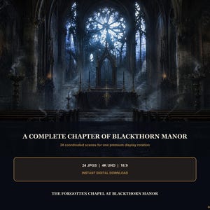 May include: A digital collection titled A COMPLETE CHAPTER OF BLACKTHORN MANOR featuring 24 coordinated scenes of a dark, gothic chapel interior with stone arches, a central altar, and a large stained glass window, presented in 4K UHD 16:9 format.