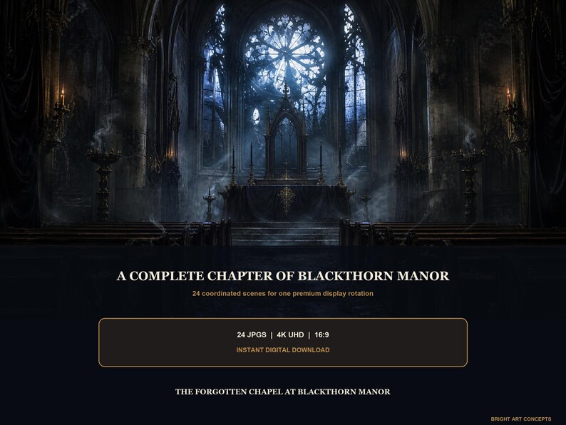 May include: A digital collection titled A COMPLETE CHAPTER OF BLACKTHORN MANOR featuring 24 coordinated scenes of a dark, gothic chapel interior with stone arches, a central altar, and a large stained glass window, presented in 4K UHD 16:9 format.