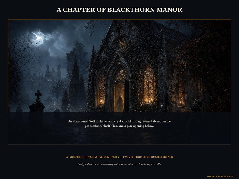 May include: A digital art print titled A CHAPTER OF BLACKTHORN MANOR featuring a dark, ruined stone chapel with glowing windows, surrounded by a graveyard under a stormy sky. Text describes an abandoned Gothic chapel, crypt, and black lilies.