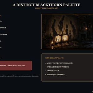 May include: A digital art display titled A DISTINCT BLACKTHORN PALETTE CREEPY DOLL FRAME TV ART. It features a color palette of coal, moon blue, aged cream, wax, and rust. The image shows a dark room with silhouettes of dolls and figures.