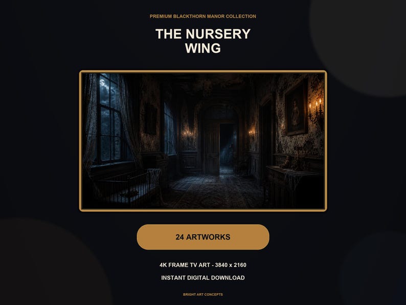 May include: A digital art collection titled Premium Blackthorn Manor Collection: The Nursery Wing, featuring 24 artworks for 4K Frame TV. The image displays a dark, moody interior of a room with a crib, large windows, and wall sconces.