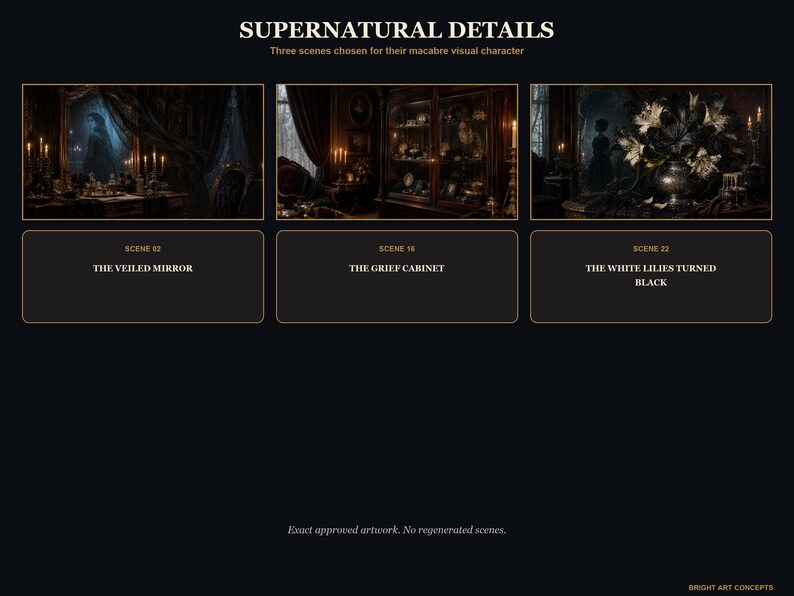 May include: A digital display titled SUPERNATURAL DETAILS featuring three dark, atmospheric scenes labeled SCENE 02 THE VEILED MIRROR, SCENE 16 THE GRIEF CABINET, and SCENE 22 THE WHITE LILIES TURNED BLACK, with the text BRIGHT ART CONCEPTS at the bottom.