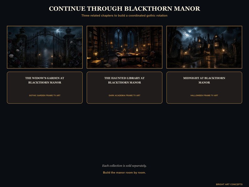 May include: A digital display featuring three dark, atmospheric scenes titled Continue Through Blackthorn Manor. The images include The Widow's Garden, The Haunted Library, and Midnight at Blackthorn Manor, presented as frame TV art with descriptive text labels.