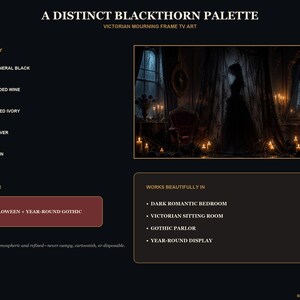 May include: A digital art display titled A DISTINCT BLACKTHORN PALETTE featuring a Victorian mourning frame TV art scene. The image includes a color palette list with Funeral Black, Faded Wine, Aged Ivory, Silver, and Rain, plus display information.