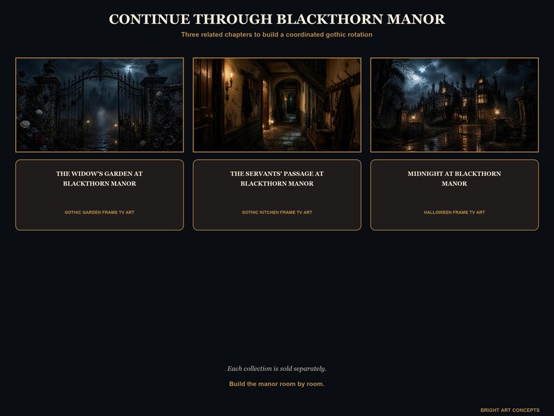 May include: A digital display featuring three dark, atmospheric scenes titled Continue Through Blackthorn Manor. The images show a wrought iron gate, a dimly lit interior hallway, and a large estate at night, labeled as Frame TV art collections.