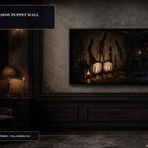 May include: A framed digital artwork titled SCENE 06 THE SHADOW PUPPET WALL, showing a dark room with a table displaying illuminated shadow puppets. The wall features large, dark silhouettes of figures. Text includes EXACT ARTWORK | FULL-SCREEN 16:9.