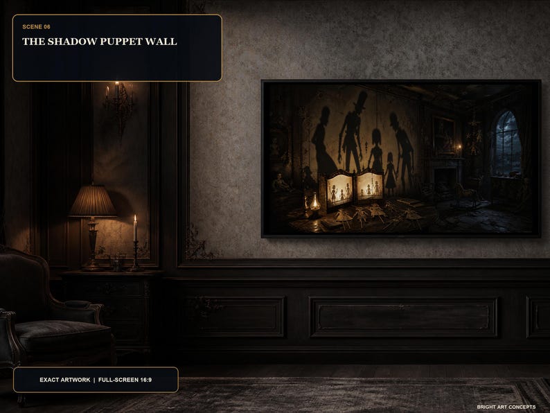 May include: A framed digital artwork titled SCENE 06 THE SHADOW PUPPET WALL, showing a dark room with a table displaying illuminated shadow puppets. The wall features large, dark silhouettes of figures. Text includes EXACT ARTWORK | FULL-SCREEN 16:9.