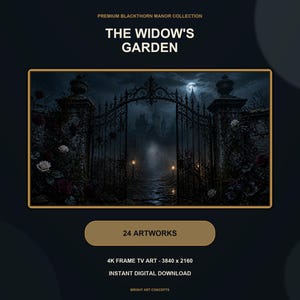 May include: A digital art display titled THE WIDOW'S GARDEN from the PREMIUM BLACKTHORN MANOR COLLECTION. The image features a dark, ornate iron gate at night with a full moon, roses, and a path. Includes 24 artworks, 4K resolution 3840 x 2160.