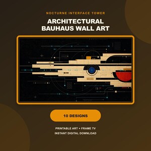 May include: Nocturne Interface Tower Architectural Bauhaus Wall Art featuring a digital graphic with geometric lines, circles, and a red semi-circle on a black background. The text reads 10 DESIGNS, PRINTABLE ART + FRAME TV, INSTANT DIGITAL DOWNLOAD.