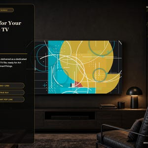 May include: A digital art display for a Frame TV featuring a geometric composition of yellow circles, teal rectangles, and white lines. The text reads: Made for Your Frame TV, 3840 x 2160, TRUE 16:9, and INSTANT PDF LINK. The artwork is shown on a wall.