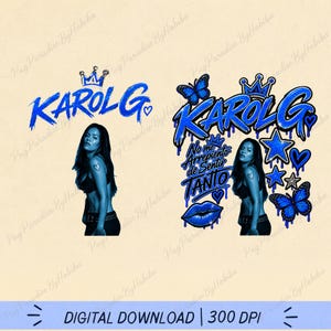 May include: Two digital graphic designs featuring the artist Karol G in blue tones. The designs include the text KAROL G, a crown, butterflies, stars, hearts, a pair of lips, and the phrase No me Arrepiento de Sentir TANTO in blue glitter.