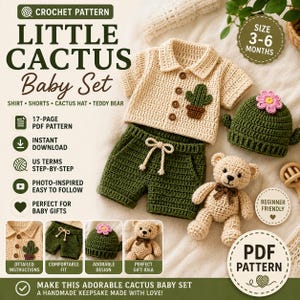 May include: A crochet pattern for a Little Cactus Baby Set, including a beige collared shirt with a cactus applique, dark green shorts with a drawstring, a green cactus hat with a pink flower, and a small beige teddy bear with a brown bow.
